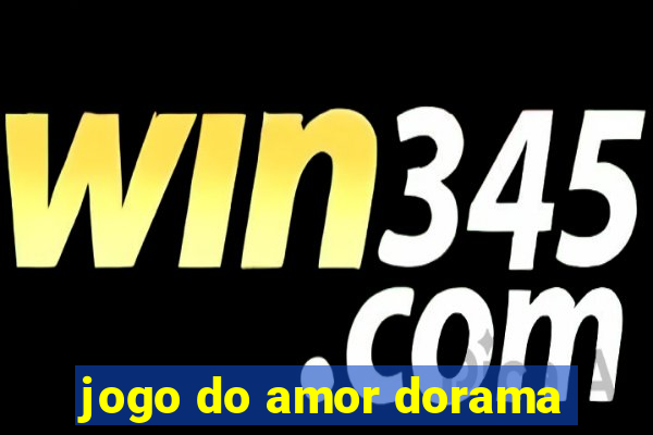 jogo do amor dorama